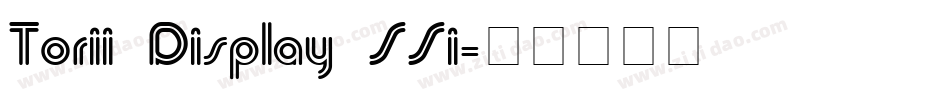 Torii Display SSi字体转换